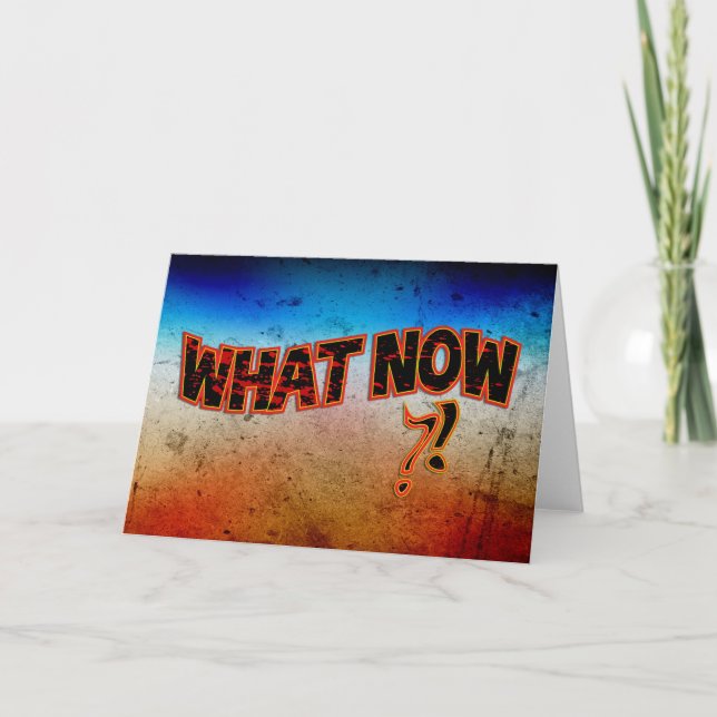 What Now ?! Card (Front)