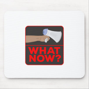 What Now!? Mouse Mat