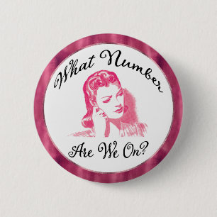 what number are we on? Pink Funny Bunco Button
