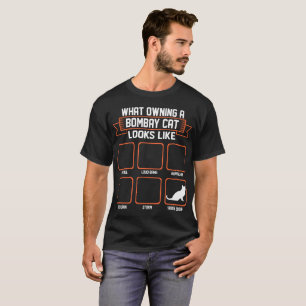 What Owning Bombay Cat Looks Like Funny Tshirt
