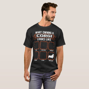 What Owning Corgi Dog Looks Like Funny Tshirt