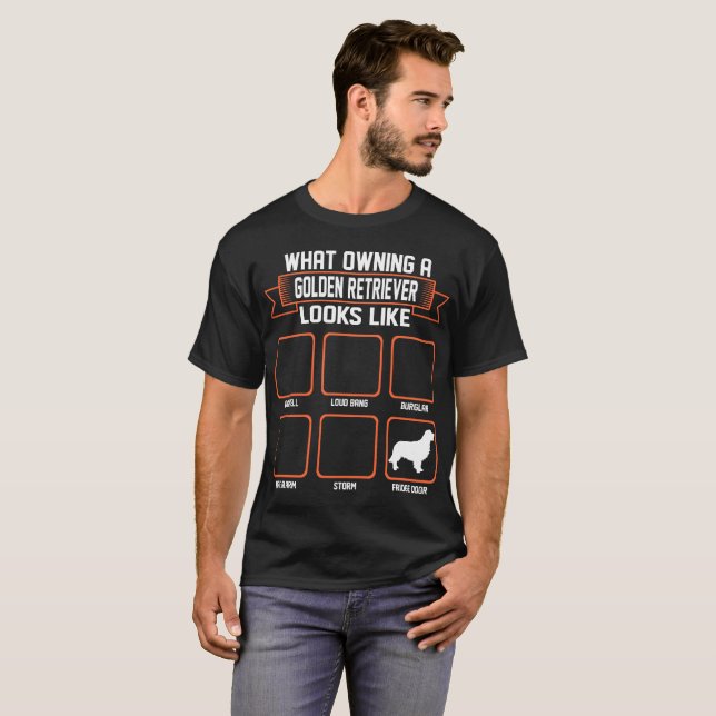 What Owning Golden Retriever Dog Looks Like Funny T-Shirt (Front Full)