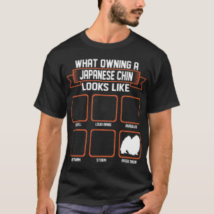What Owning Japanese Chin Dog Looks Like Funny Tee