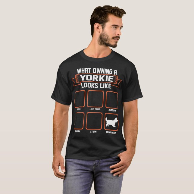 What Owning Yorkie Dog Looks Like Funny Tshirt (Front Full)
