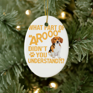 What Part Didnt You Understand - Beagle Dog Lover Ceramic Tree Decoration