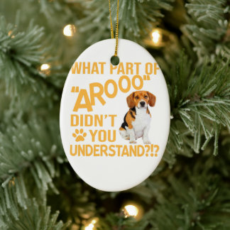What Part Didnt You Understand - Beagle Dog Lover Ceramic Tree Decoration
