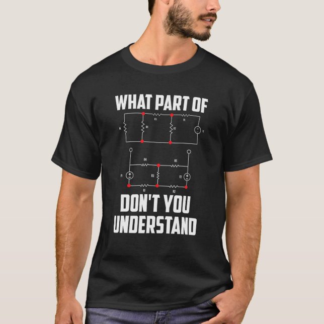What Part Don t You Understand Engineering Funny G T-Shirt (Front)
