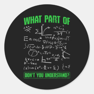 What Part Don't You Understand Engineering Student Classic Round Sticker