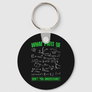 What Part Don't You Understand Engineering Student Key Ring