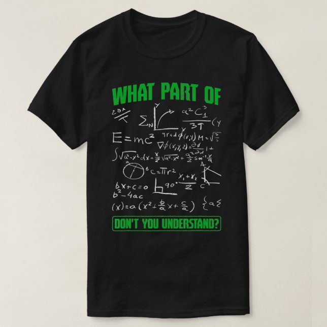 What Part Don't You Understand Engineering Student T-Shirt (Design Front)