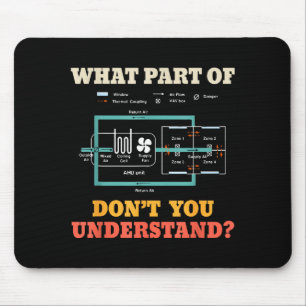 What Part Dont You Understand Funny Hvac Installer Mouse Mat