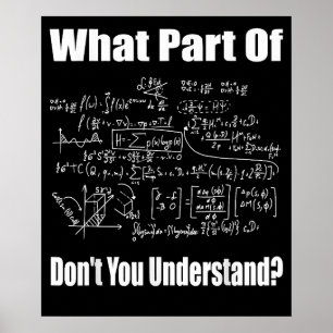 What Part Dont You Understand Funny Math Teacher Poster