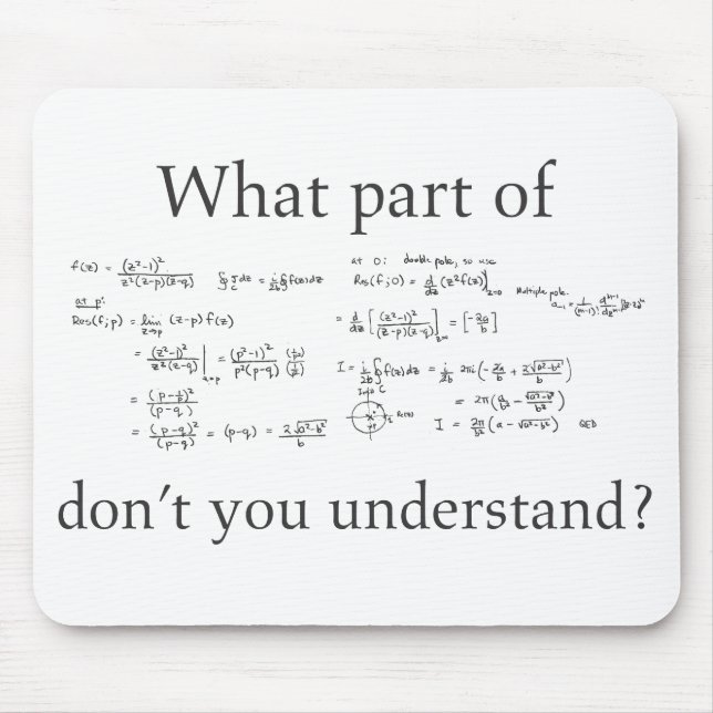 What Part Don't You Understand? Funny Math Whiz Mouse Mat (Front)