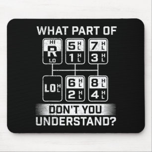What Part Don't You Understand - Trucker Semi Truc Mouse Mat