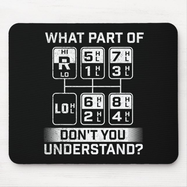 What Part Don't You Understand - Trucker Semi Truc Mouse Mat (Front)