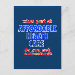 What Part of Affordable Health Care do You Not Und Postcard