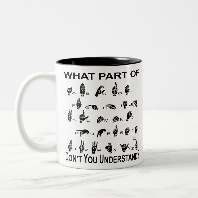 What Part Of ASL Don’t You Understand Two-Tone Coffee Mug (Left)