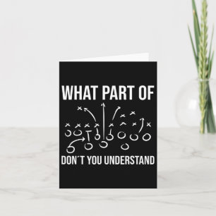 What Part Of Don´t You Understand - Football Coach Card