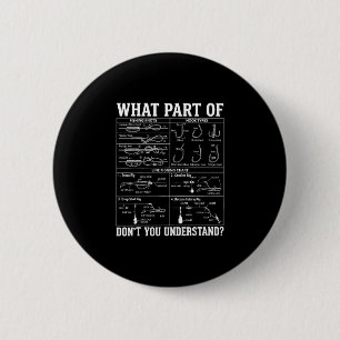 What part of don't understand funny fishing 6 cm round badge