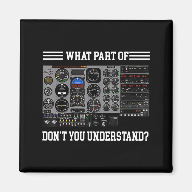 What Part Of Don't Understand Lot  Magnet (Front)