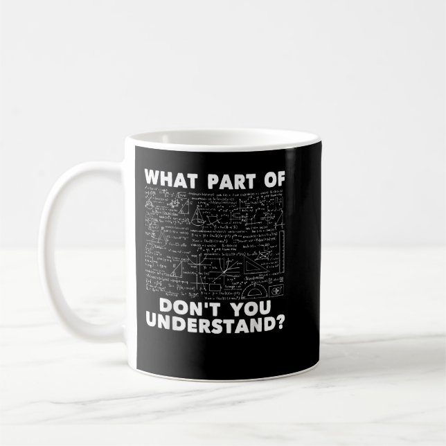 What Part Of Don't You Understand - Civil Engineer Coffee Mug (Left)