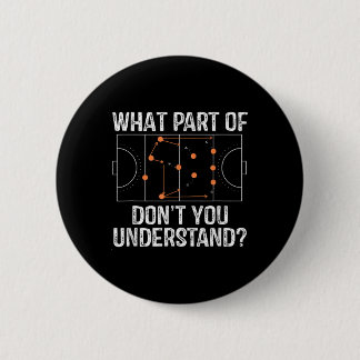 What Part Of Dont You Understand Field Hockey Coac 6 Cm Round Badge