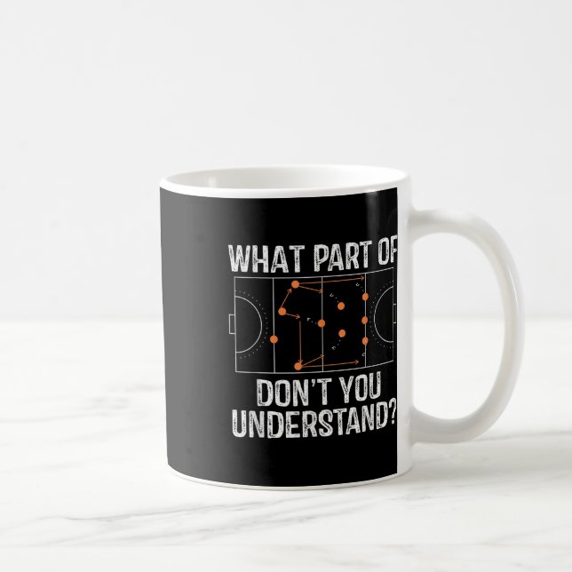 What Part Of Dont You Understand Field Hockey Coac Coffee Mug (Right)