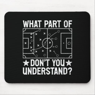 What Part Of Don't You Understand Football Coach M Mouse Mat