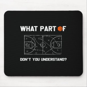 What Part Of Don't You Understand Funny Basketball Mouse Mat