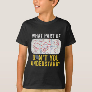 What Part Of Don't You Understand Funny Hockey Mom T-Shirt