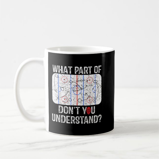 What Part Of Don't You Understand Funny Hockey Mum Coffee Mug (Left)