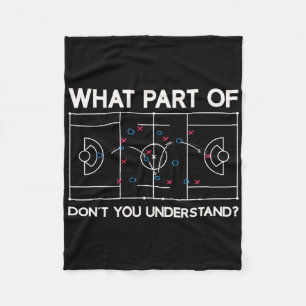 What Part Of Dont You Understand Funny Lacrosse La Fleece Blanket