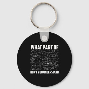 What Part Of Don't You Understand _ Funny Math Tea Key Ring