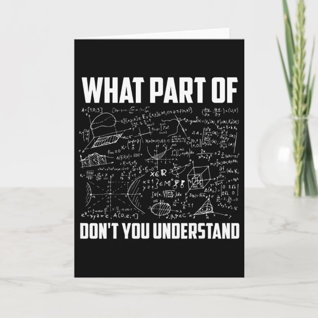 What Part Of Don't You Understand Funny Math Teach Card (Front)