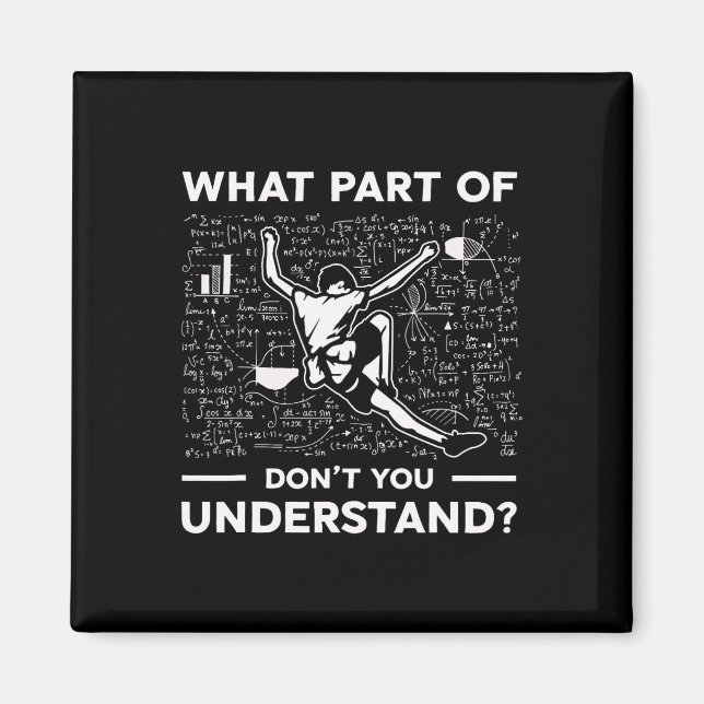 What Part Of Dont You Understand Funny Rock Climbi Magnet (Front)