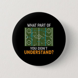 What Part Of Don't You Understand Hockey Coach Gif 6 Cm Round Badge