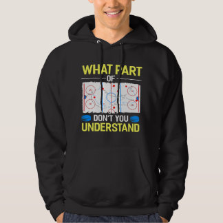 What Part Of Dont You Understand Hockey Goalie Ice Hoodie