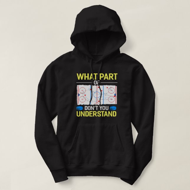 What Part Of Dont You Understand Hockey Goalie Ice Hoodie (Design Front)