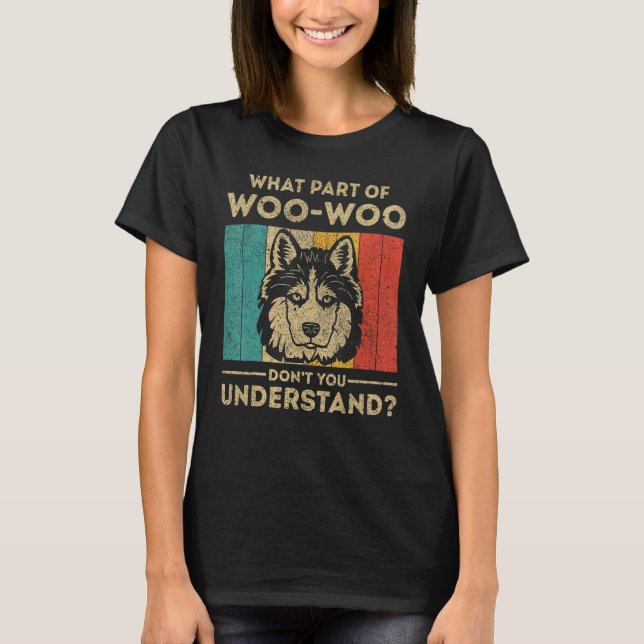 What Part Of Dont You Understand  Husky T-Shirt (Front)