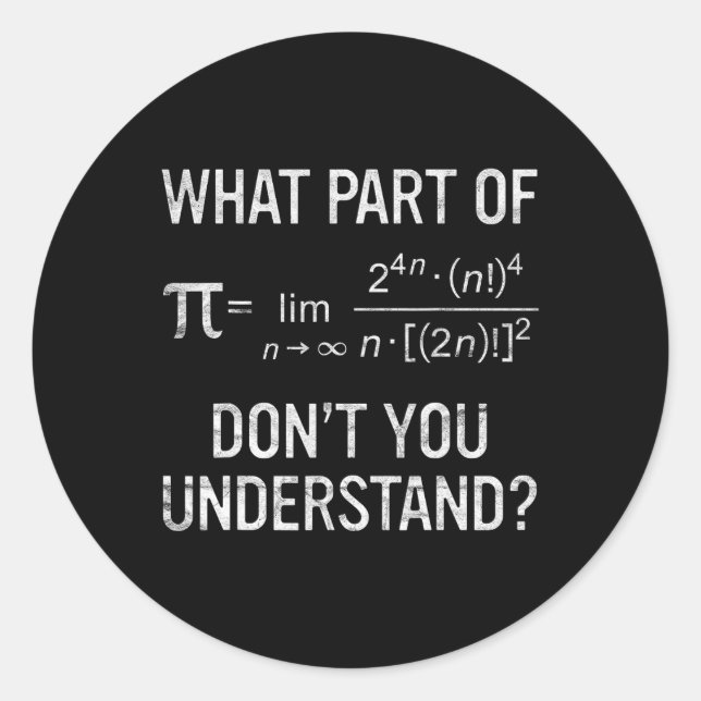 What Part Of Don't You Understand Math Equation Pi Classic Round Sticker (Front)