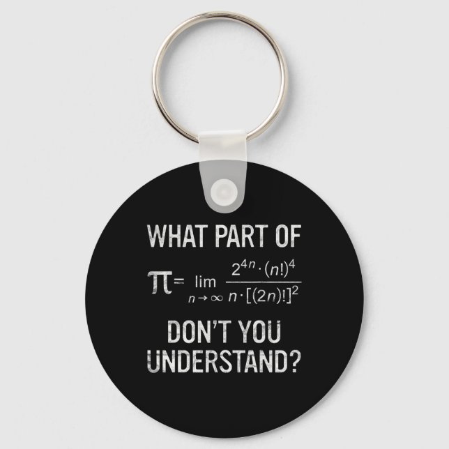 What Part Of Don't You Understand Math Equation Pi Key Ring (Front)