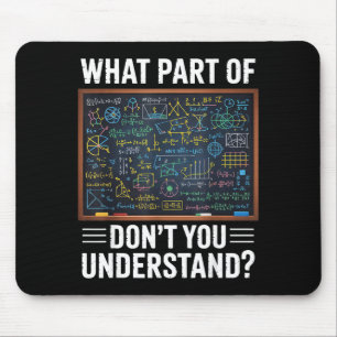 What part of dont you understand math humour mouse mat