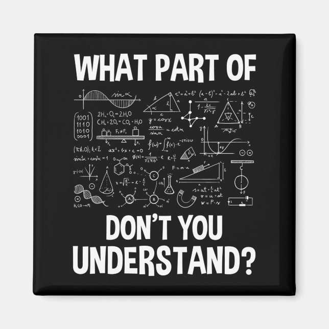 What Part Of Don't You Understand - Science Math C Magnet (Front)