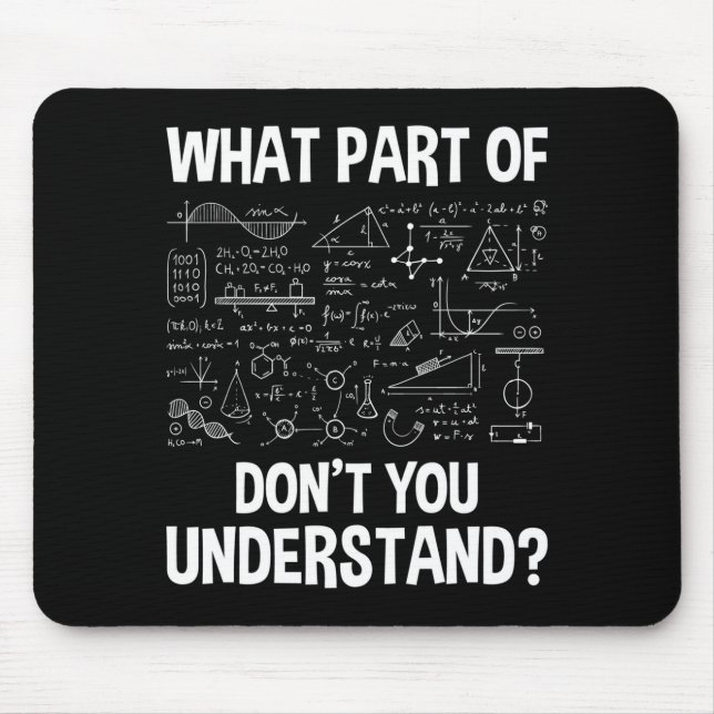 What Part Of Don't You Understand - Science Math C Mouse Mat (Front)