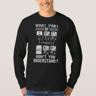 What Part Of Don't You Understand Trucker Truck D T-Shirt