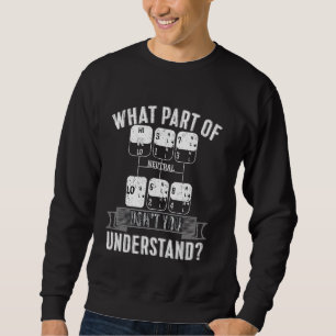 What Part Of Don't You Understand Trucker Truck Dr Sweatshirt