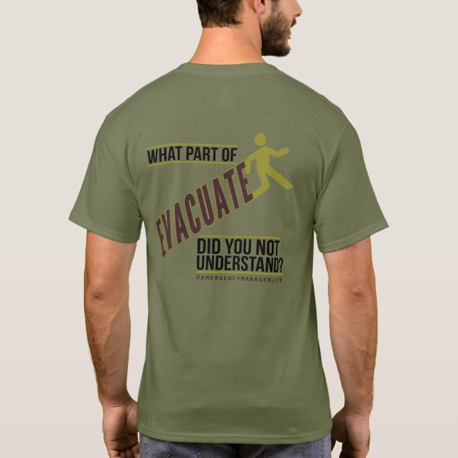 What Part of Evacuate Emergency Manager T-Shirt (Back)