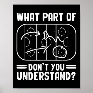 What Part Of Hockey Don't You Understand Funny Hoc Poster