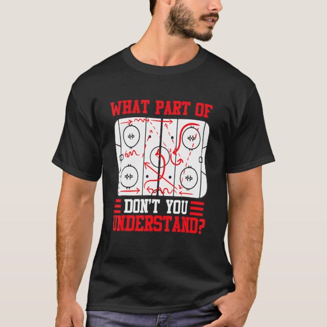 What Part Of Hockey Don't You Understand Hockey Pl T-Shirt (Front)