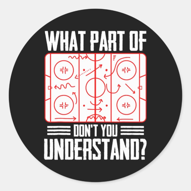 What Part Of Hockey Don't You Understand Ice Hocke Classic Round Sticker (Front)